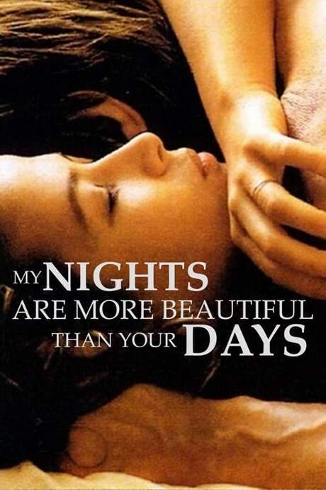 My Nights Are More Beautiful Than Your Days